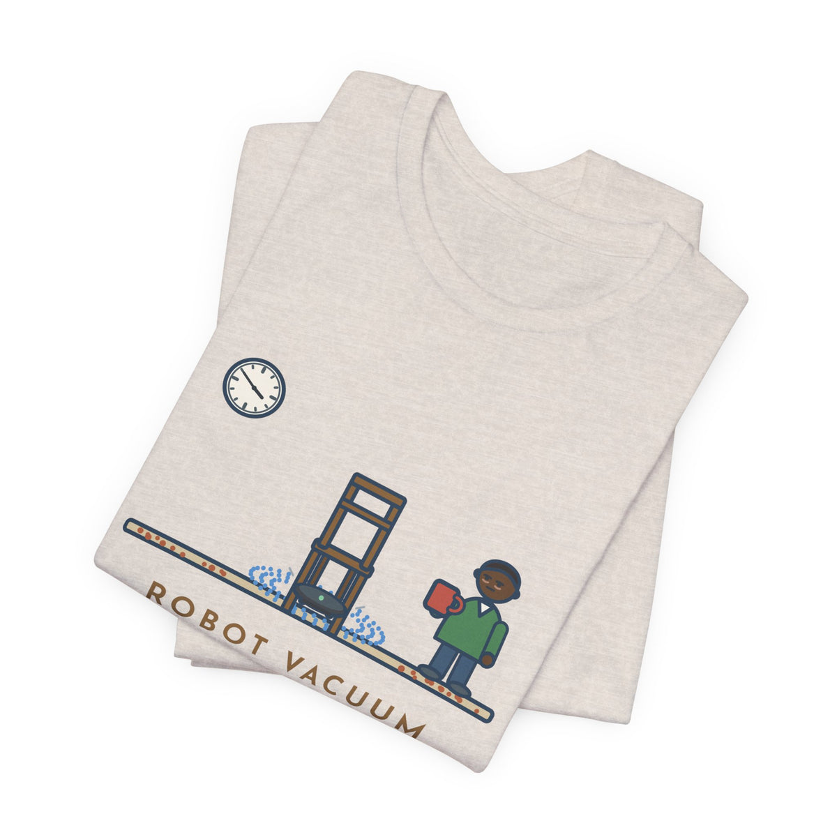 Funny Robot Vacuum T-Shirt, Ran for an Hour, Spent Fifty Minutes Under the Same Chair, Chair Loop Tee