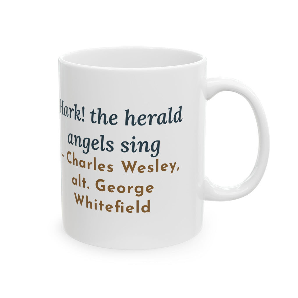 Charles Wesley Quote Mug, Hark the Herald Angels Sing, Christmas Herald Angels Coffee Mug 11oz