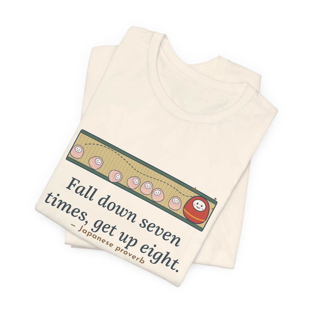 Fall Down Seven Times, Get Up Eight T-Shirt, Motivational Proverb Tee with Roly-Poly Toy