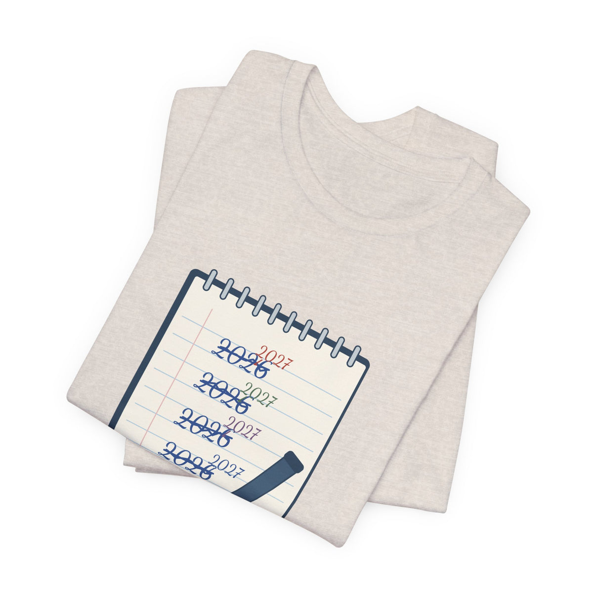 Funny New Year T-Shirt - Still Writing 2026 Planner Page Tee