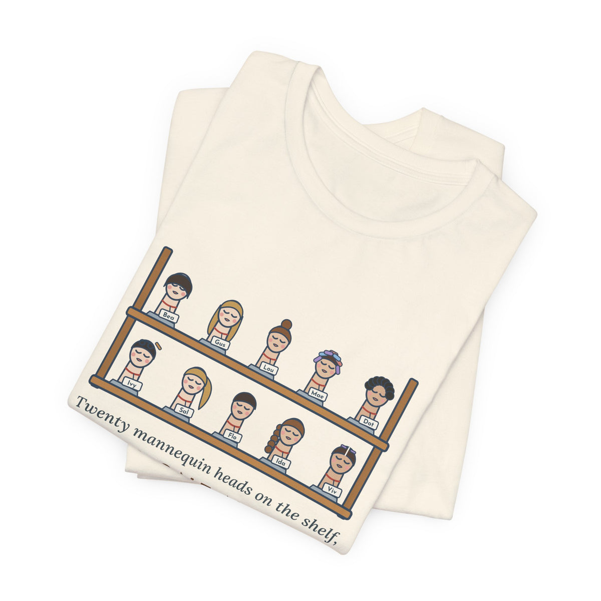 Cosmetology Instructor T-Shirt - Twenty Mannequin Heads, Each One Named