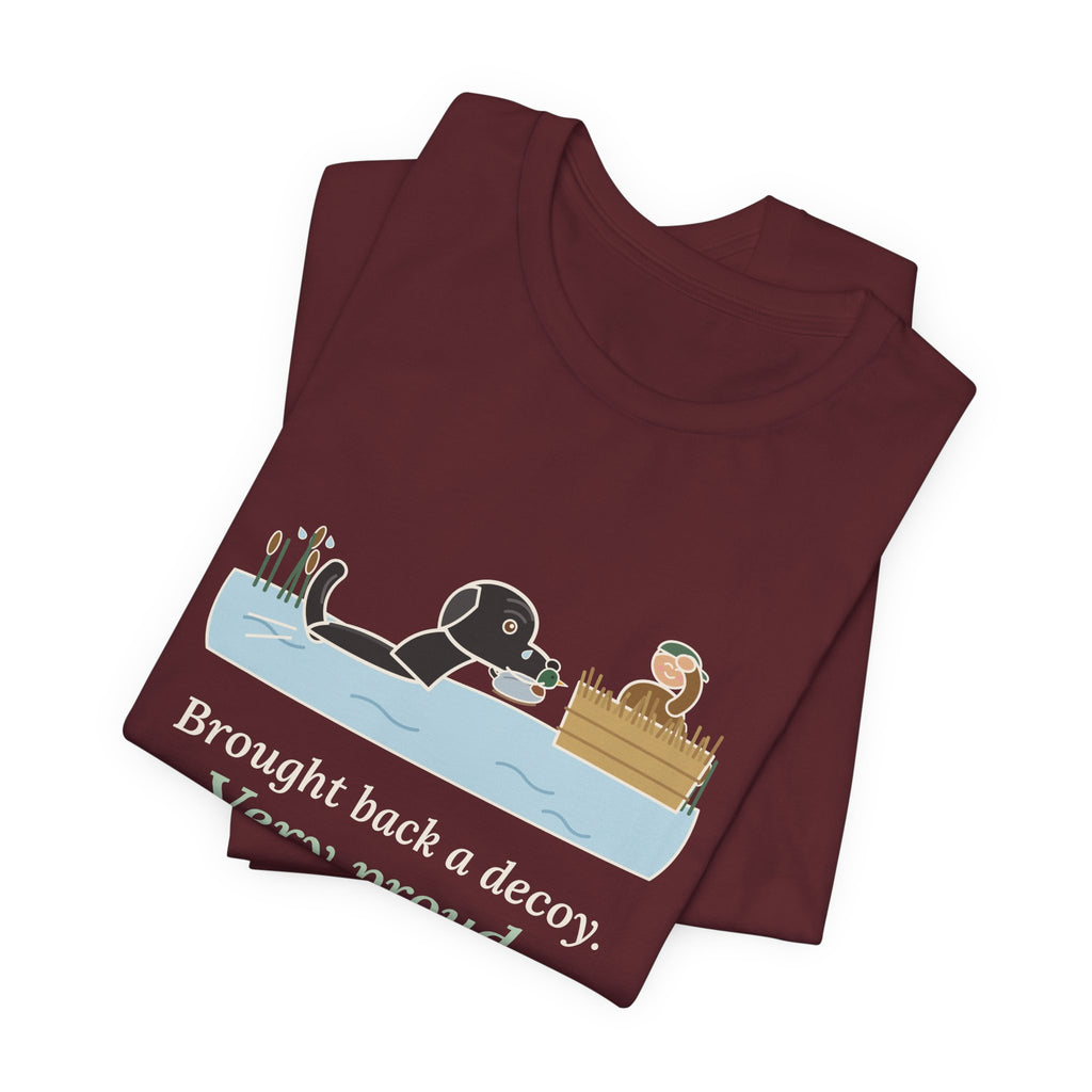 Labrador Duck Dog T-Shirt - Brought Back a Decoy. Very Proud. Funny Lab Tee