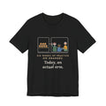 Clinical Nursing Instructor T-Shirt - Six Weeks of Practice on Oranges, Today an Actual Arm