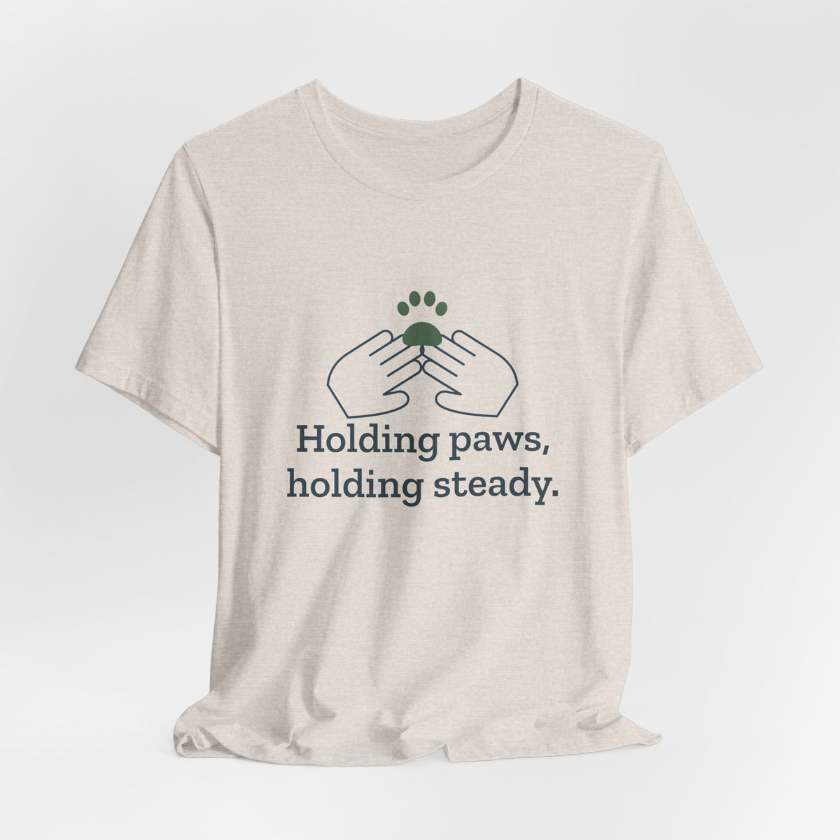 Vet Tech T-Shirt - Holding Paws, Holding Steady. Gift for Veterinary Technicians