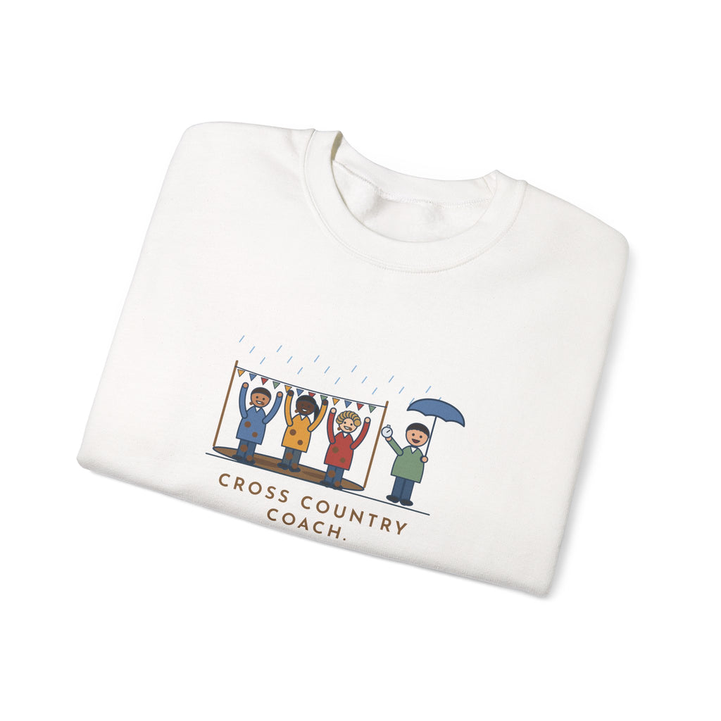 Cross Country Coach Sweatshirt, Every Runner Crossed the Line Covered in Mud, Every One Asked When the Next Meet Was