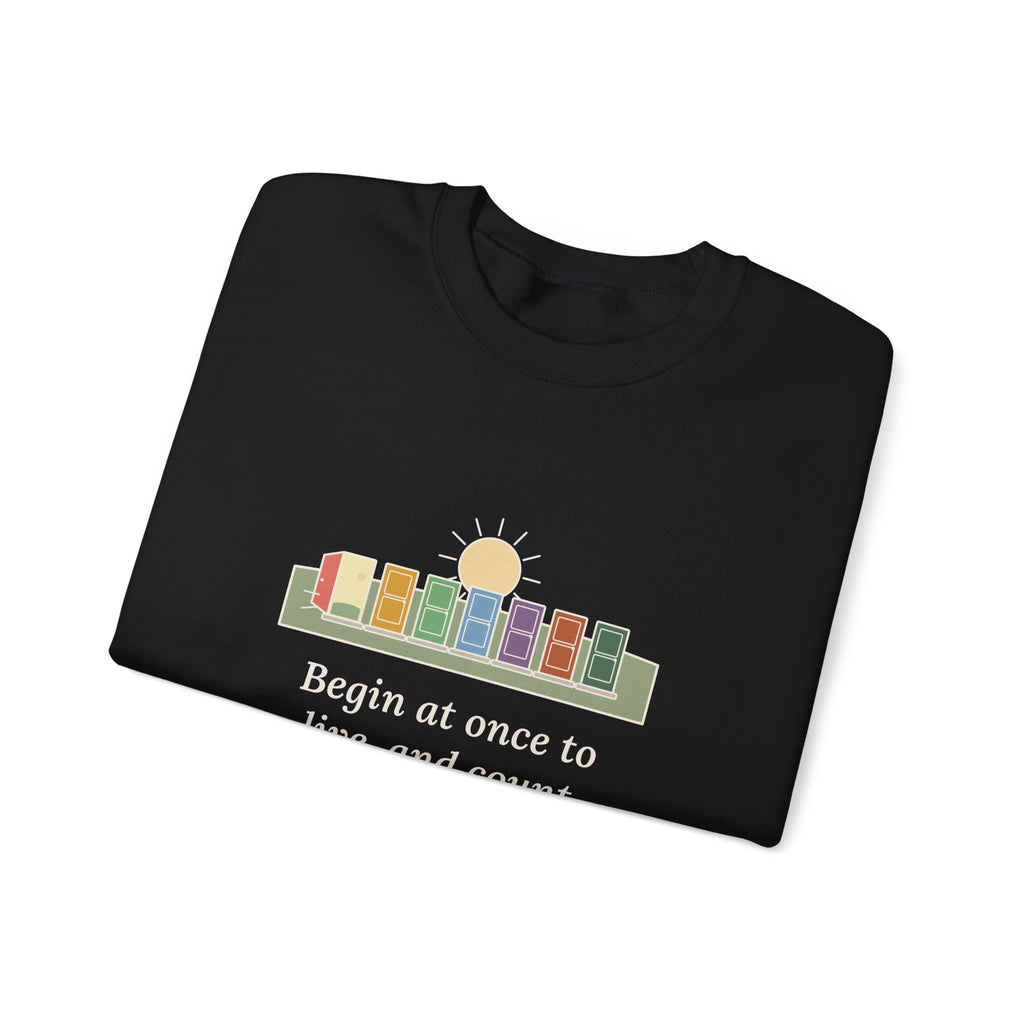 Count Each Separate Day as a Separate Life Sweatshirt, Stoic Seneca Quote Crewneck with Seven Doors