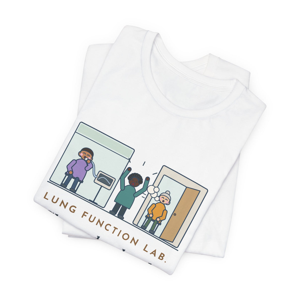 Pulmonary Function Lab Nurse T-Shirt - Cheered So Loud the Patient Next Door Exhaled Too
