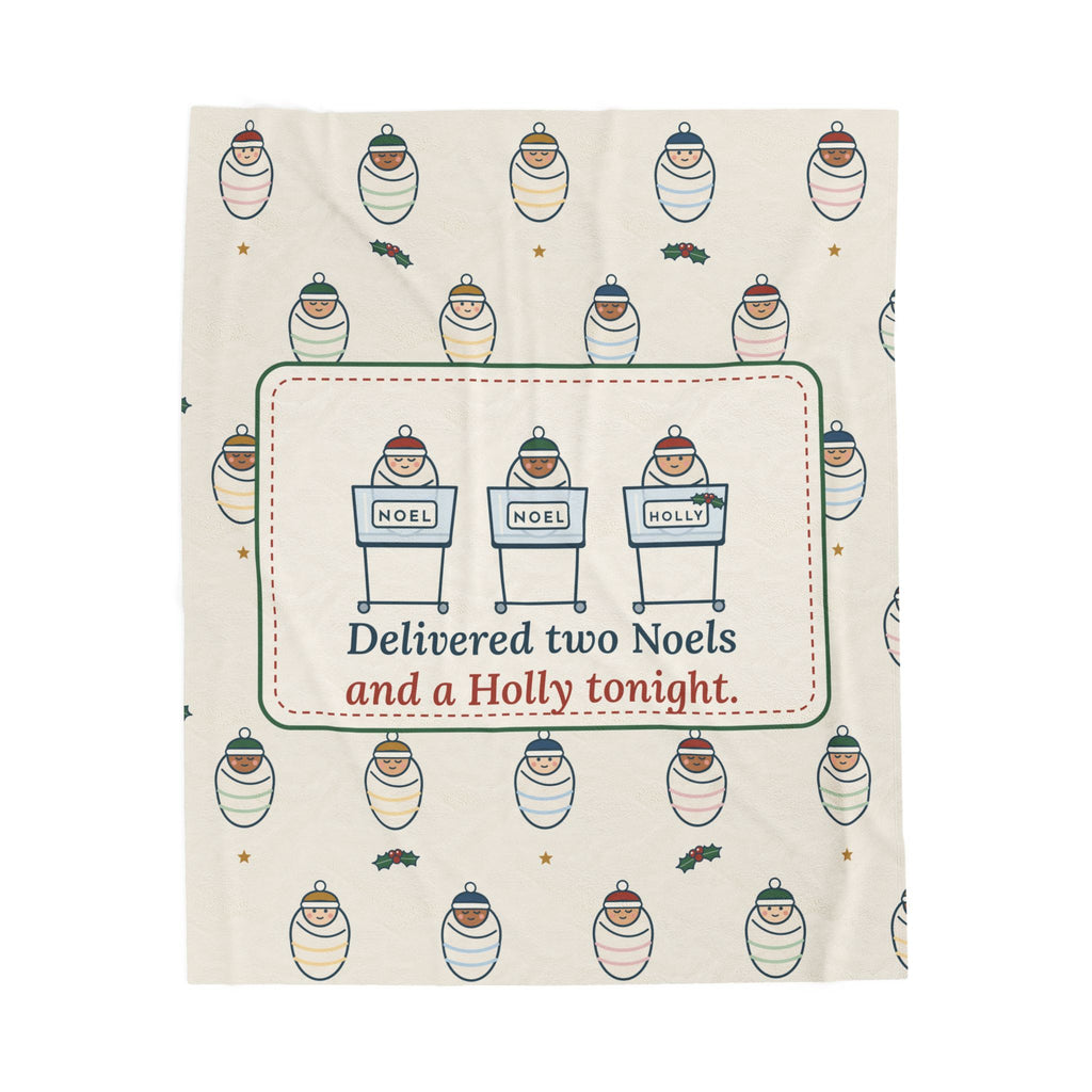 Labor & Delivery Nurse Christmas Blanket - Delivered Two Noels and a Holly Tonight. Velveteen Plush Throw