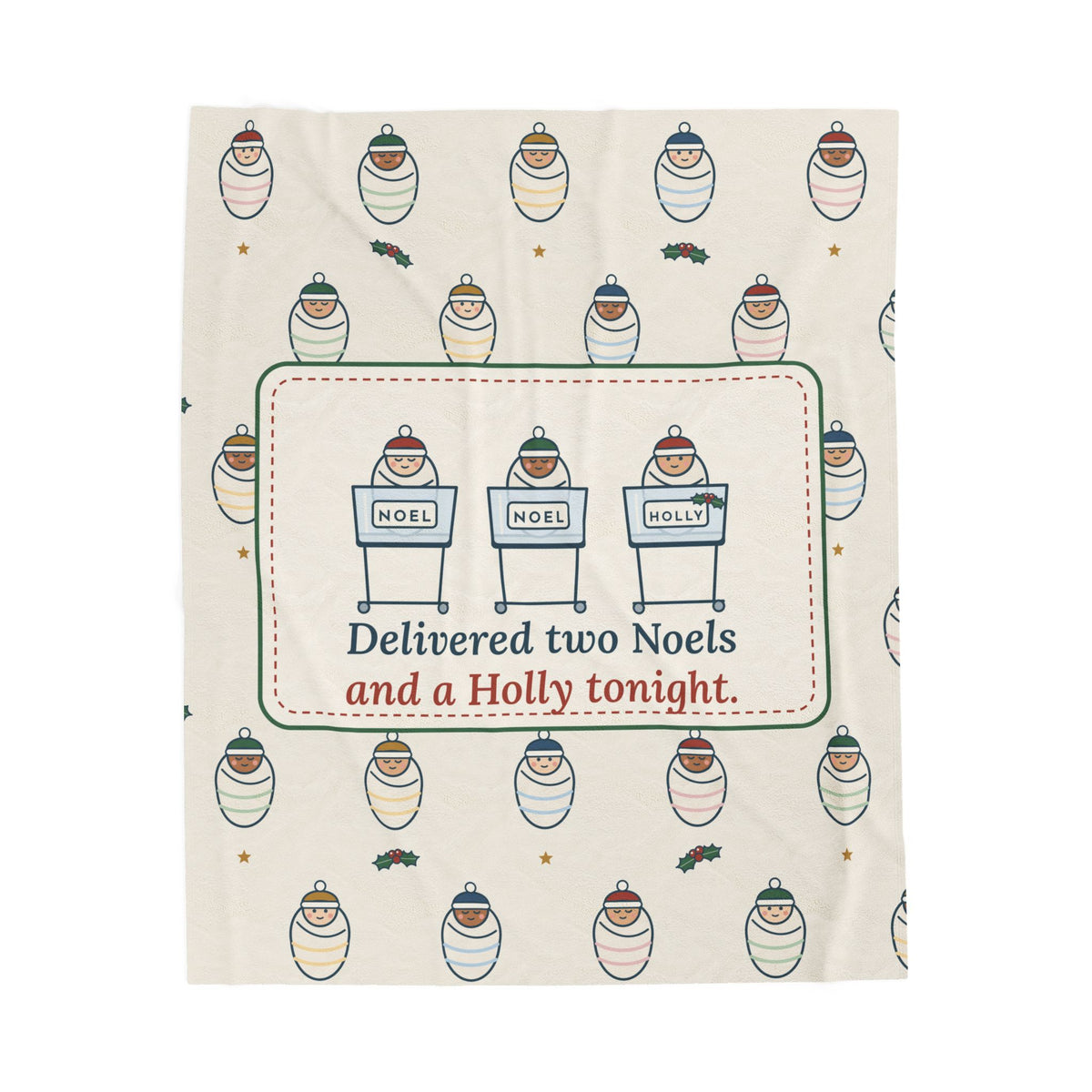 Labor & Delivery Nurse Christmas Blanket - Delivered Two Noels and a Holly Tonight. Velveteen Plush Throw