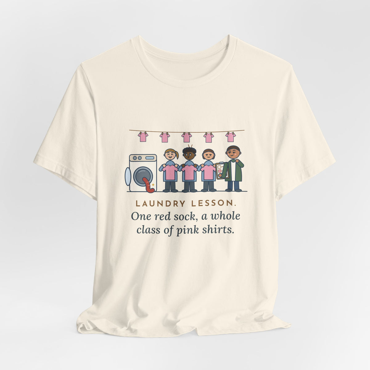 Life Skills Teacher T-Shirt - Laundry Lesson, One Red Sock, a Whole Class of Pink Shirts
