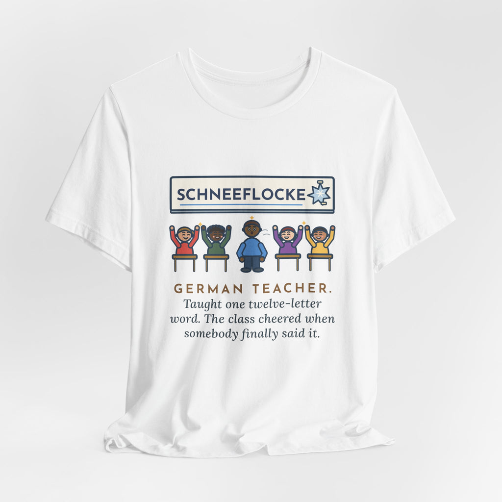 Funny German Teacher T-Shirt, Taught One Twelve-Letter Word, The Class Cheered When Somebody Finally Said It, Whiteboard Win Tee