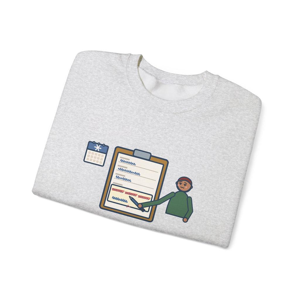 January Sweatshirt, Third Week, Still Writing Last Year on Every Form, Funny Date Field Crewneck