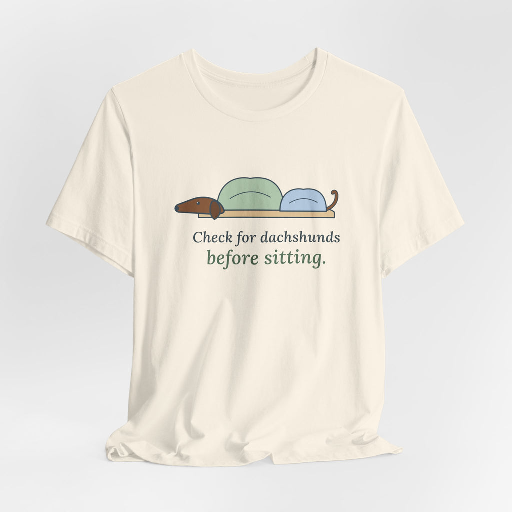 Dachshund T-Shirt - Check for Dachshunds Before Sitting Funny Doxie Tee
