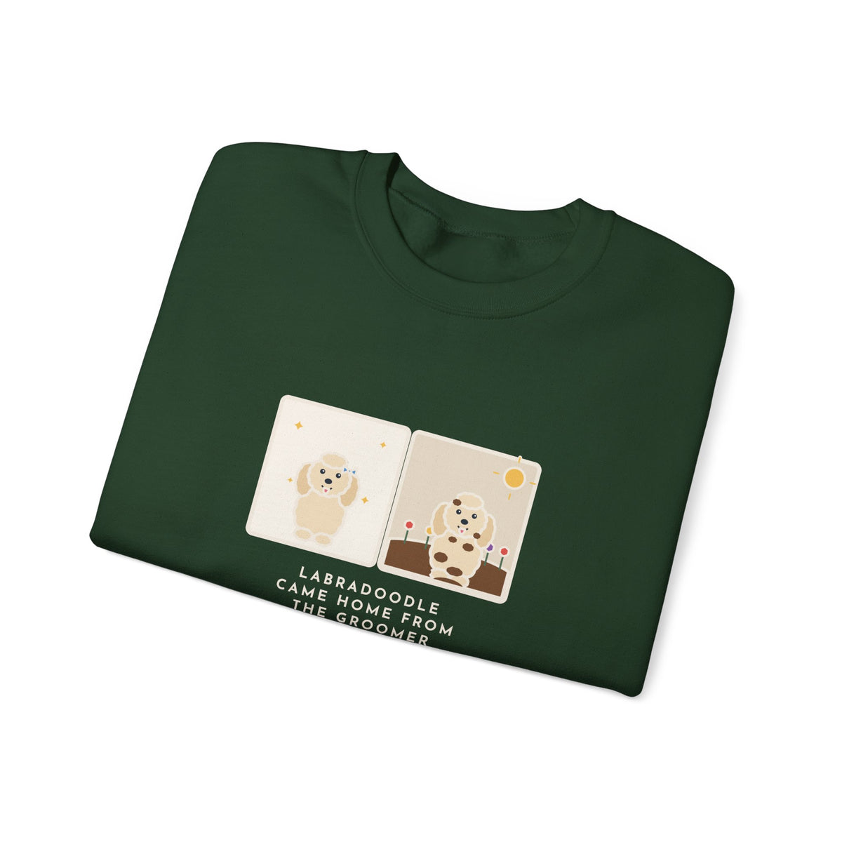 Labradoodle Sweatshirt, Came Home from the Groomer Looking Like a Lamb, Rolled in the Garden by Noon, Funny Groomer to Garden Crewneck
