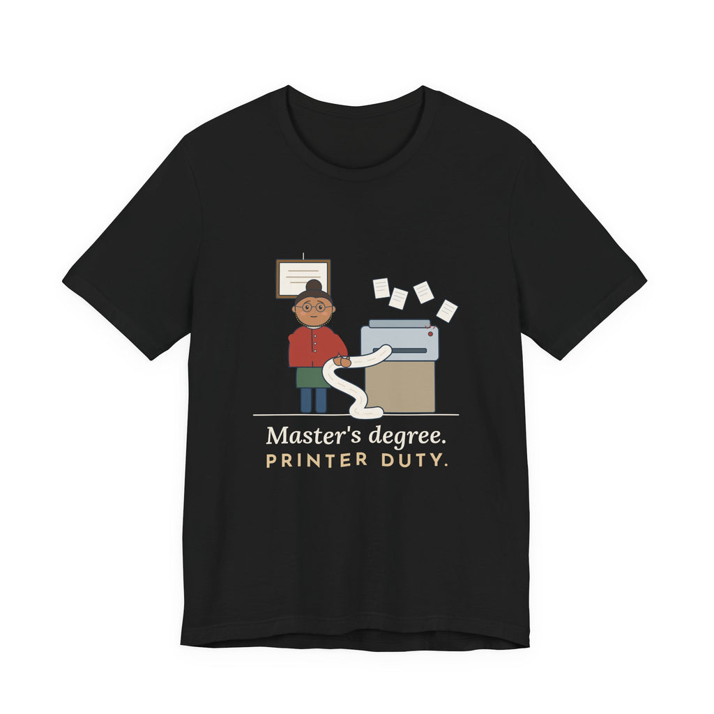 Public Library Librarian T-Shirt - Master's Degree. Printer Duty. Funny Library Tee