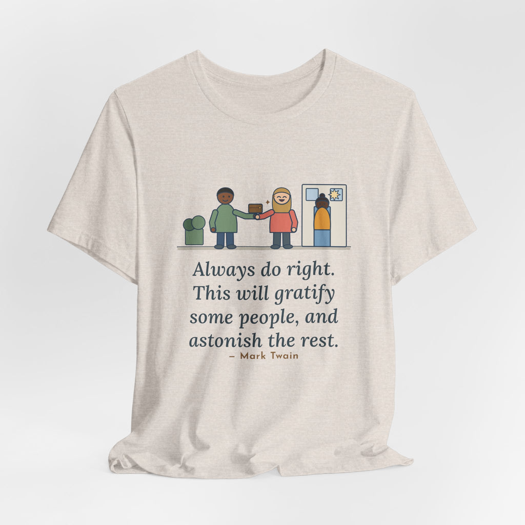 Mark Twain Quote T-Shirt, Always Do Right, Humor Returned Wallet Tee