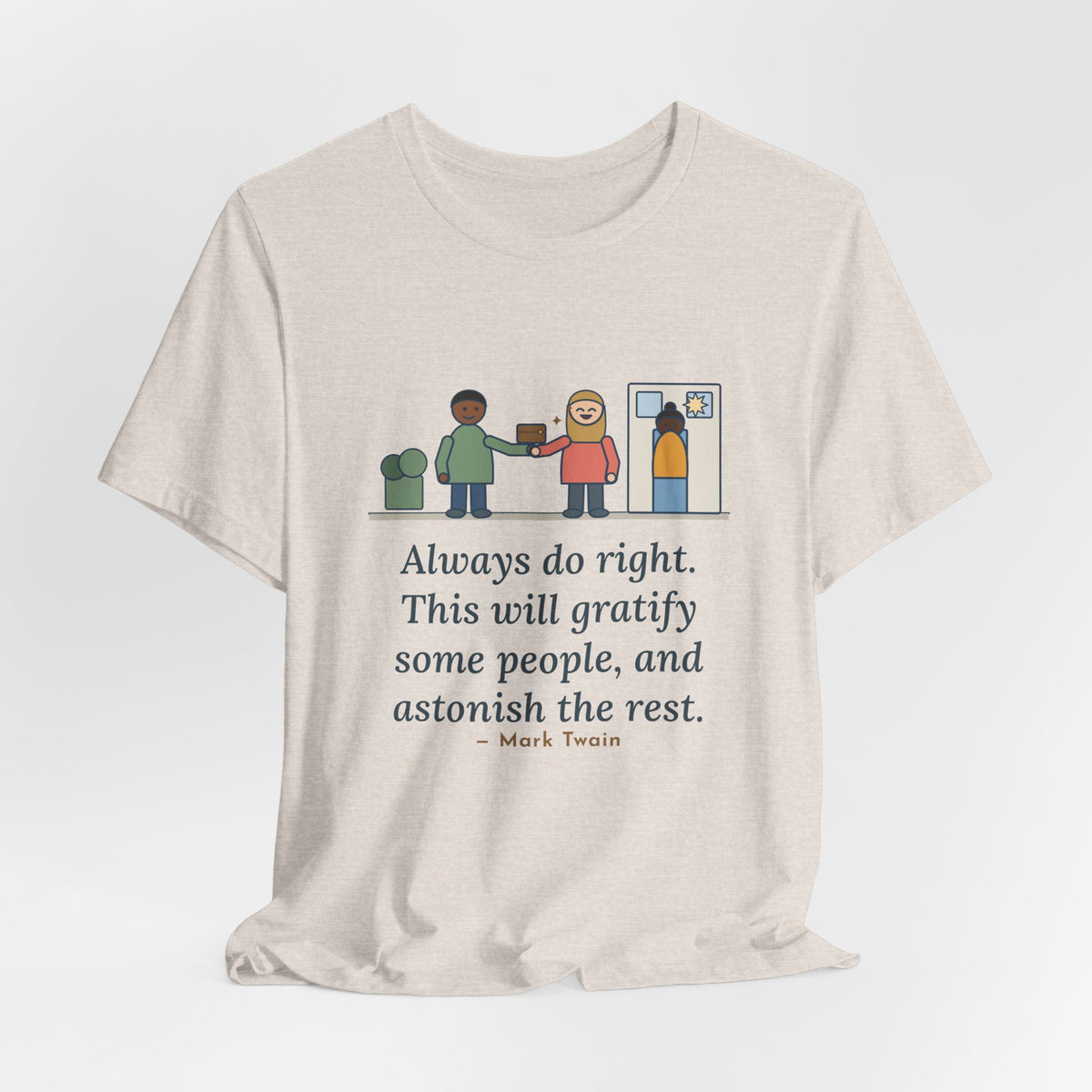 Mark Twain Quote T-Shirt, Always Do Right, Humor Returned Wallet Tee