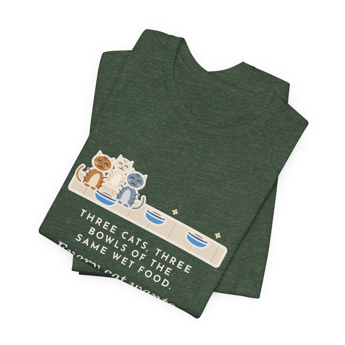Funny Three Cats T-Shirt, Three Bowls of the Same Food, Every Cat Wants the One on the Left, Kitchen Floor Tee
