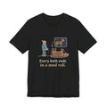 Horse Owner T-Shirt - Every Bath Ends in a Mud Roll Funny Horse Lover Tee