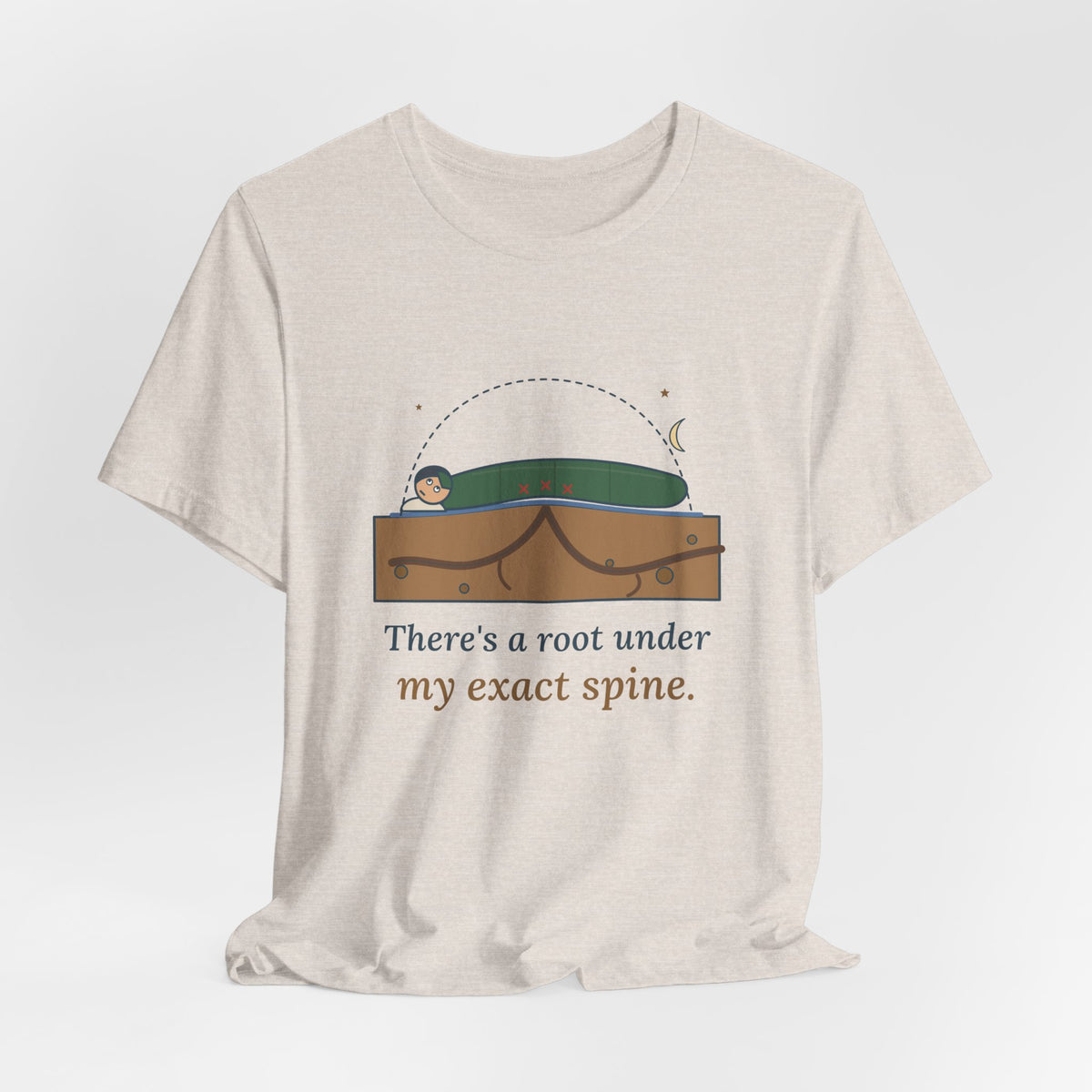 Tent Camping T-Shirt - There's a Root Under My Exact Spine. Funny Camper Tee