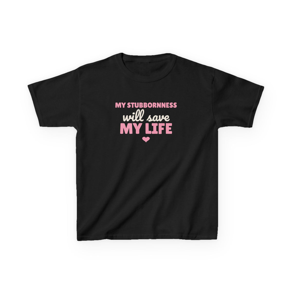 My Stubbornness Will Save My Life Youth T-Shirt, Strong Willed Kids Tee