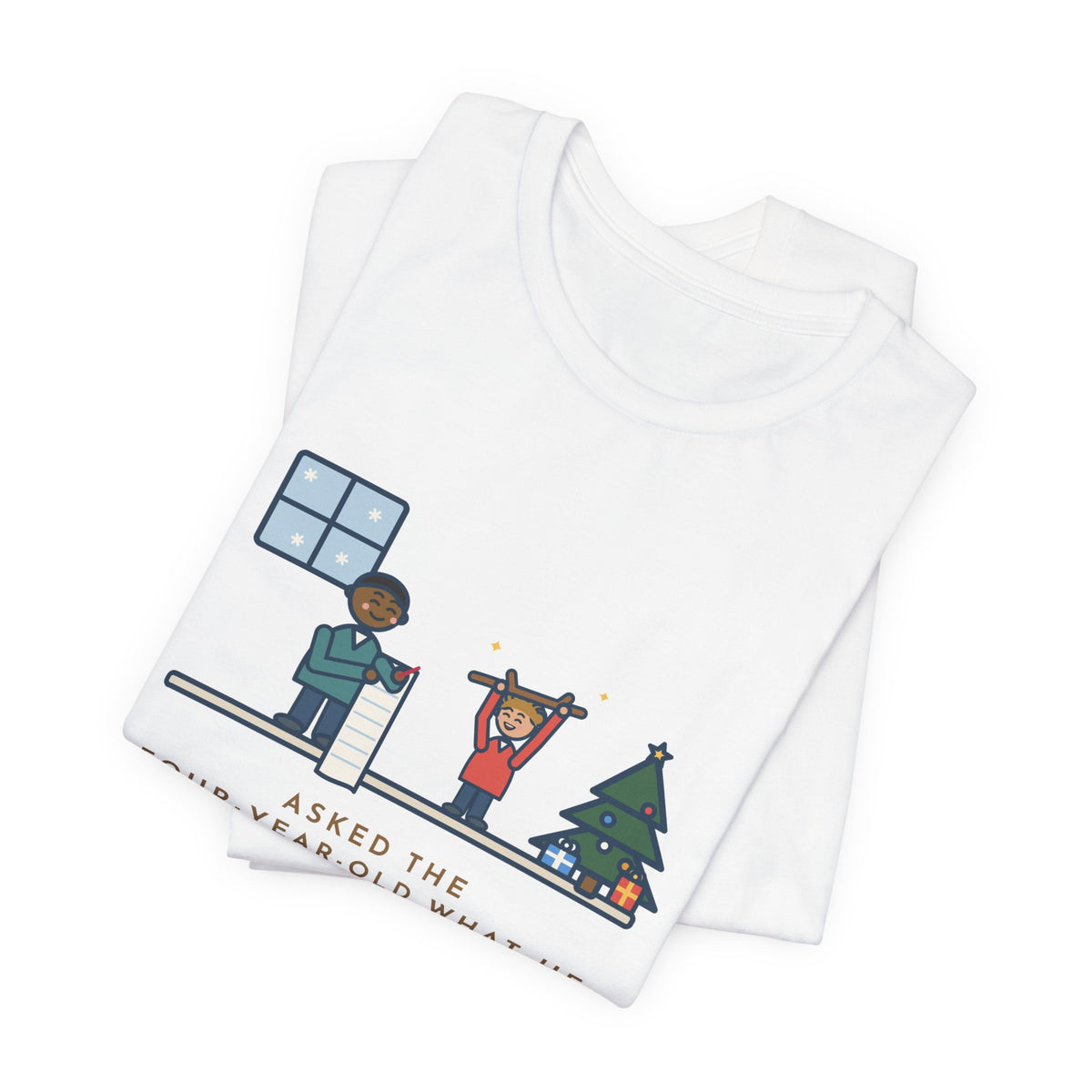 Funny Christmas Wish T-Shirt, Asked the Four-Year-Old What He Wanted, He Said a Stick, Living Room Wish Tee