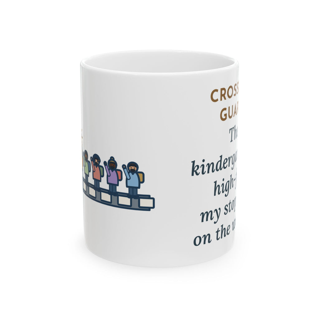 Crossing Guard Mug, The Kindergartners High-Five My Stop Sign on the Way By, Funny Coffee Mug 11oz