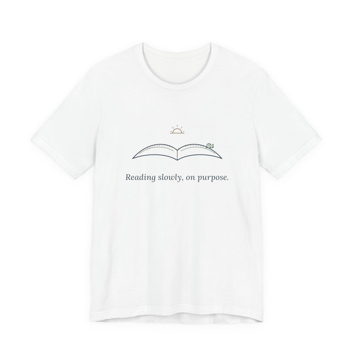 Book Lover T-Shirt - Reading Slowly, On Purpose. Bookish Reader Tee