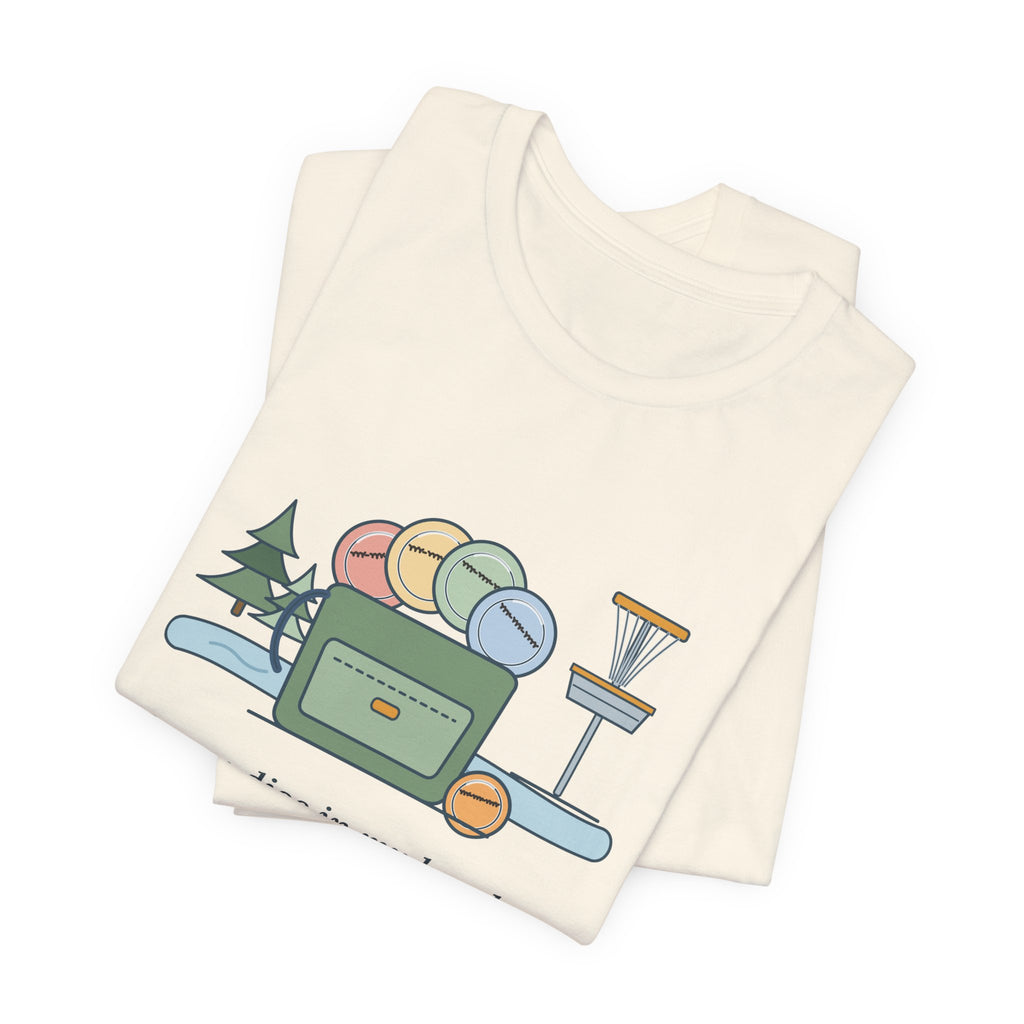 Disc Golf T-Shirt - Every Disc in My Bag Has My Phone Number on It. Funny Disc Golfer Tee