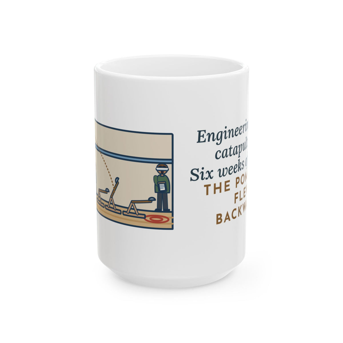 Six Weeks of Design, The Pom-Pom Flew Backward 15oz Mug, Large Funny Engineering Teacher Coffee Mug