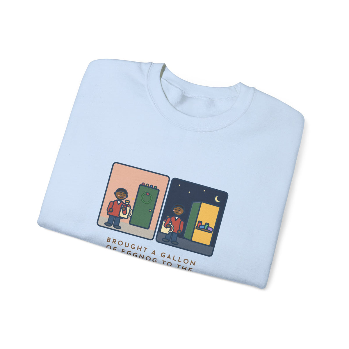 Eggnog Sweatshirt, Brought a Gallon to the Holiday Party, Brought Home a Gallon, Funny Party Door Crewneck
