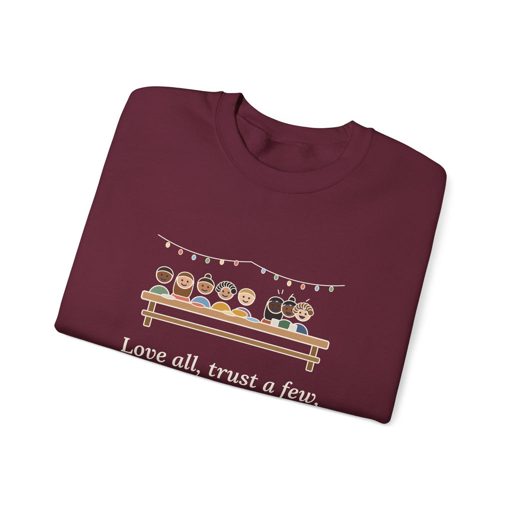 Love All, Trust a Few, Do Wrong to None Sweatshirt, Wisdom Shakespeare Quote Crewneck with Neighborhood Picnic