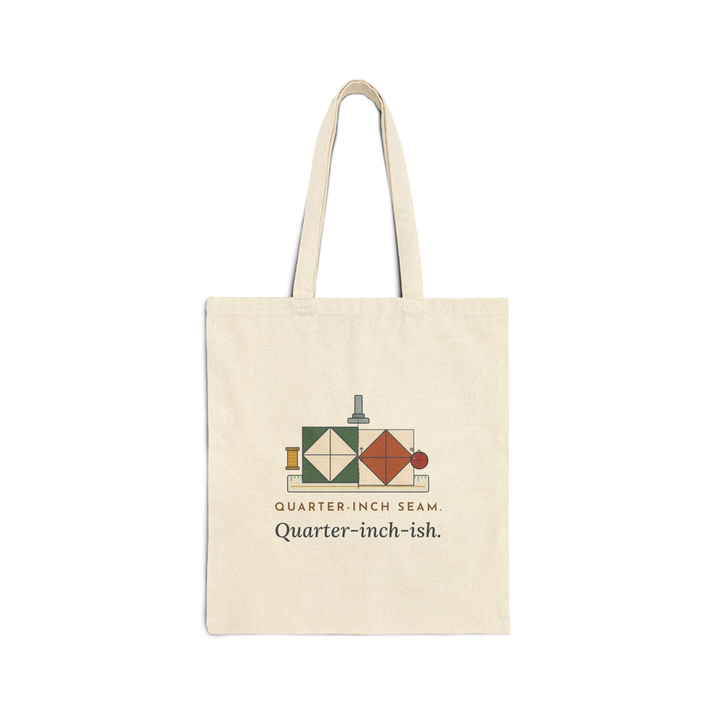 Quilting Tote Bag - Quarter-Inch Seam. Quarter-Inch-Ish. Quilter Gift Tote