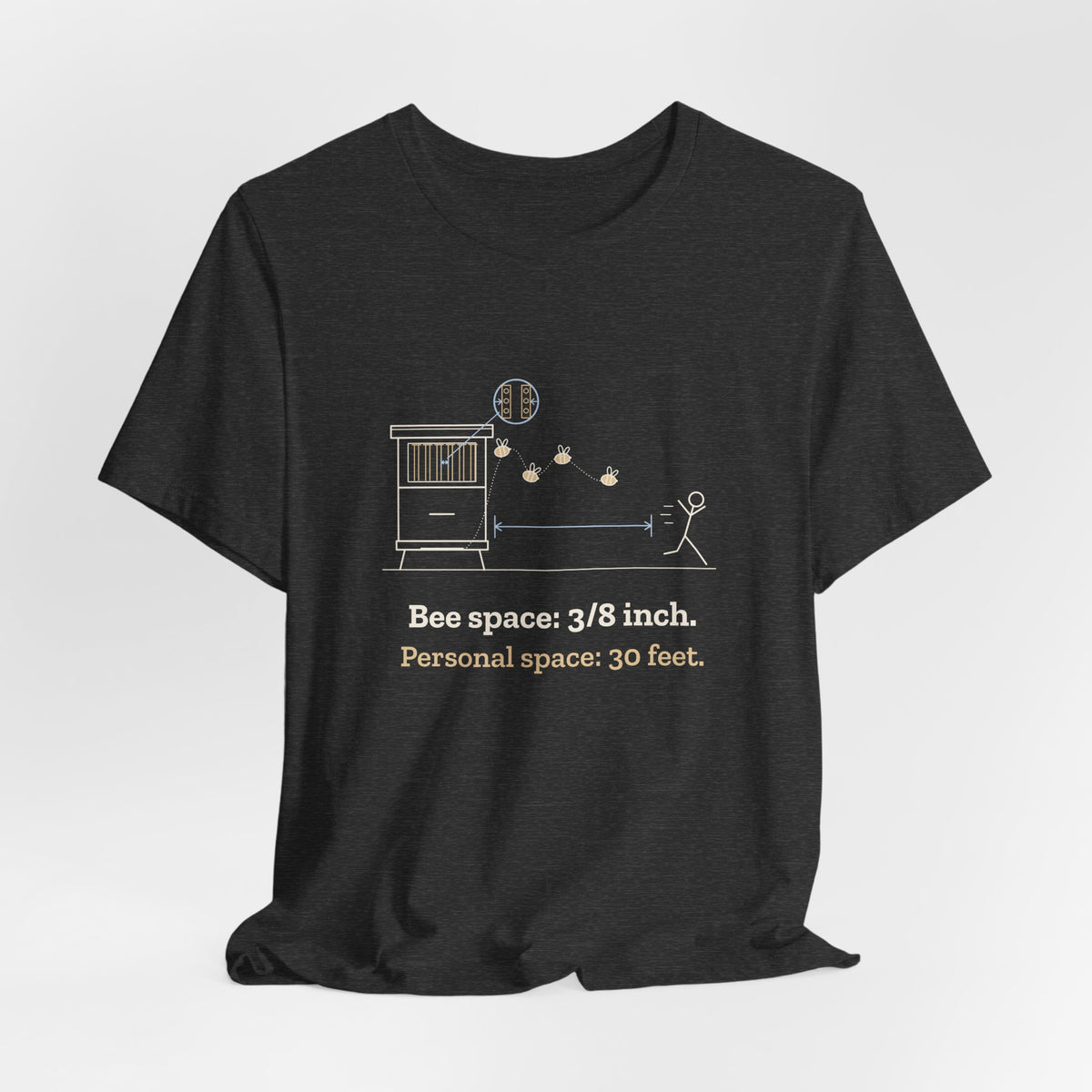 Beekeeping T-Shirt - Bee Space: 3/8 Inch. Personal Space: 30 Feet. Beekeeper Tee