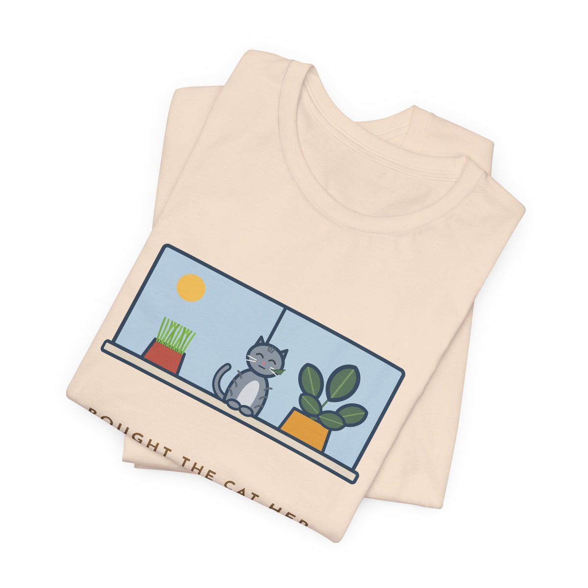 Funny Cat Grass T-Shirt, Bought Her Own Pot, She Ate the Houseplant Instead, Windowsill Tee
