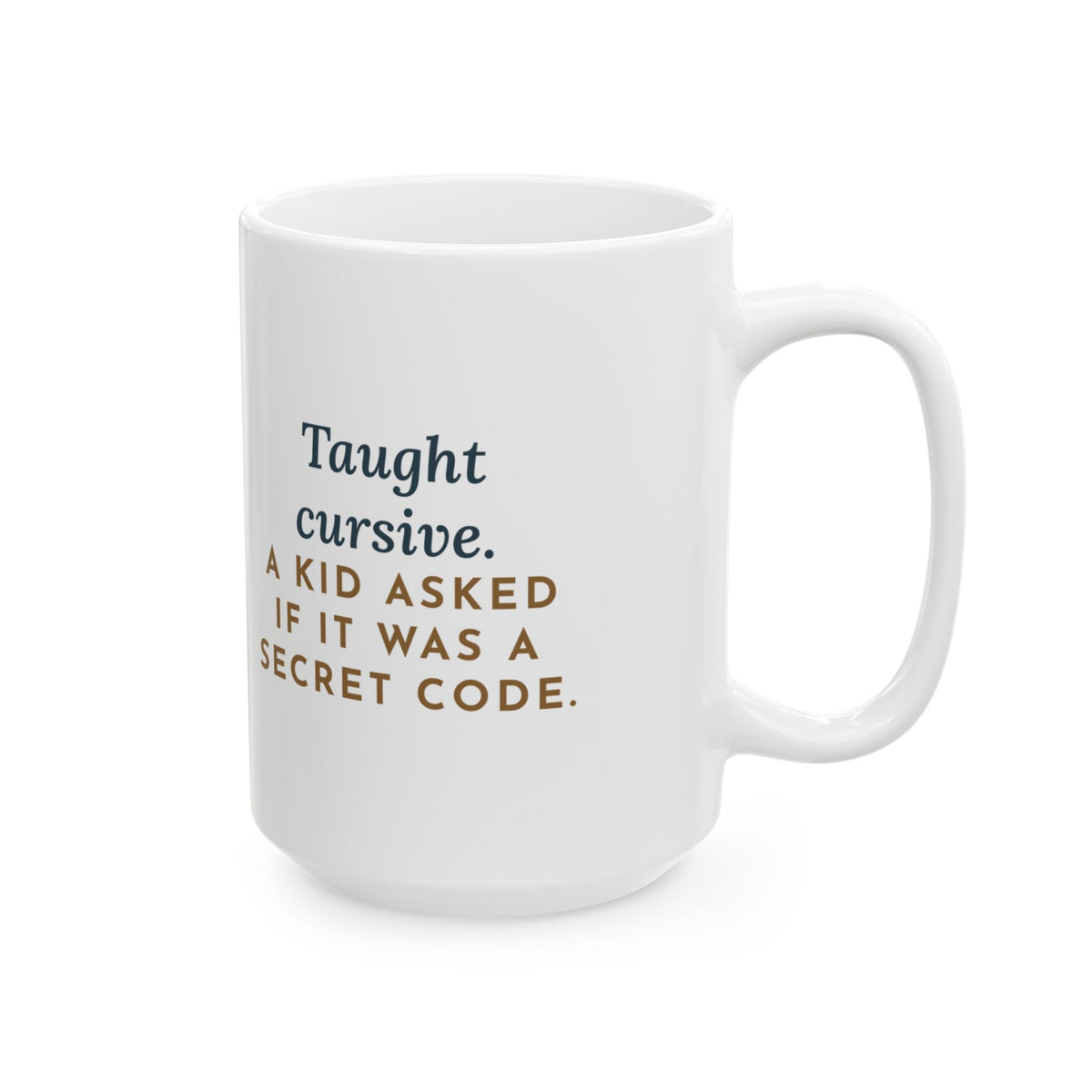 Large Cursive Teacher Mug 15oz - Secret Code Handwriting Lesson