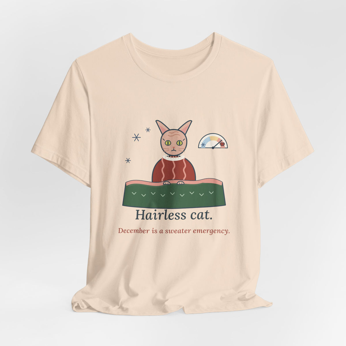 Hairless Cat T-Shirt - December Is a Sweater Emergency Funny Sphynx Cat Tee