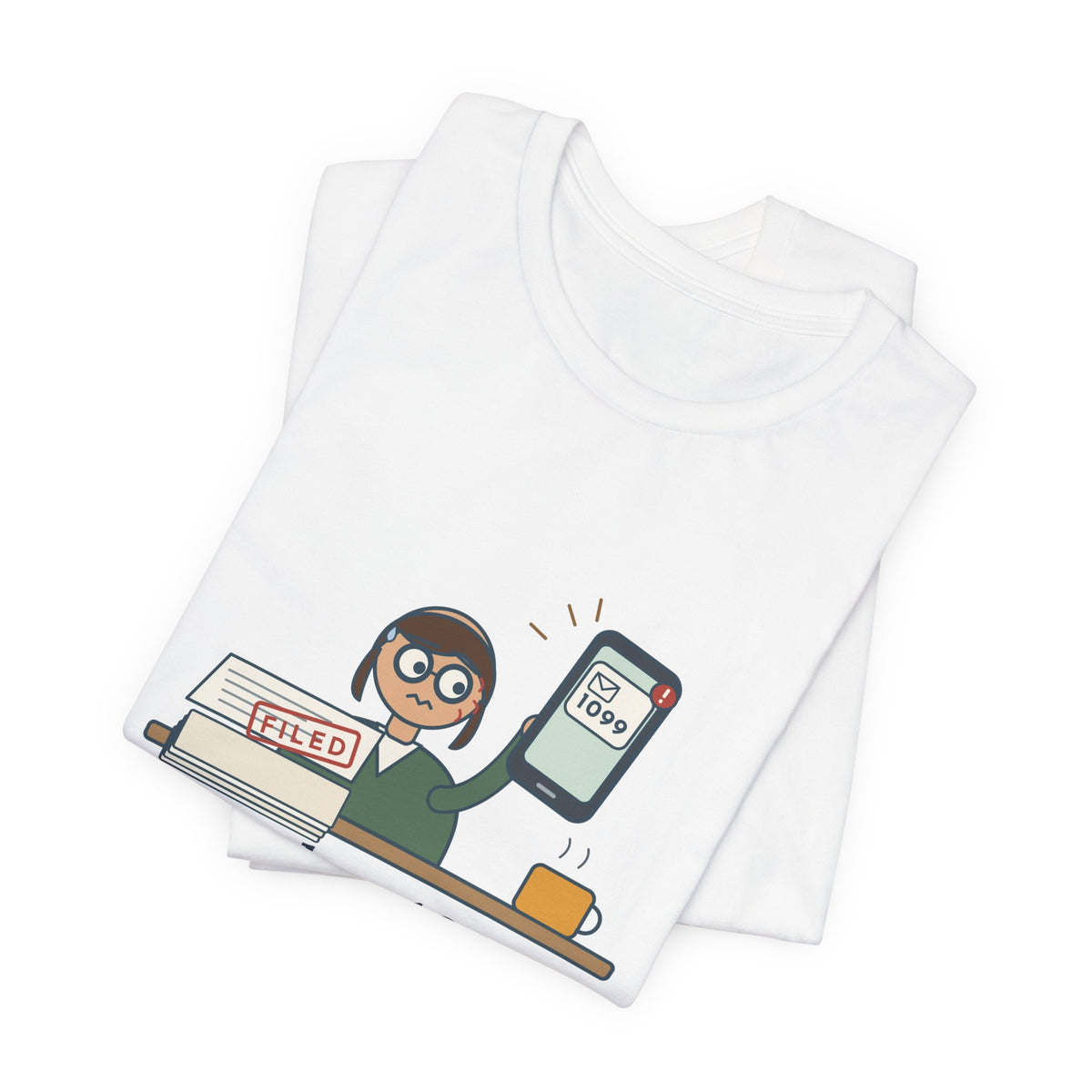 Tax Preparer T-Shirt - Another 1099? After I Filed? Funny Accountant Tee