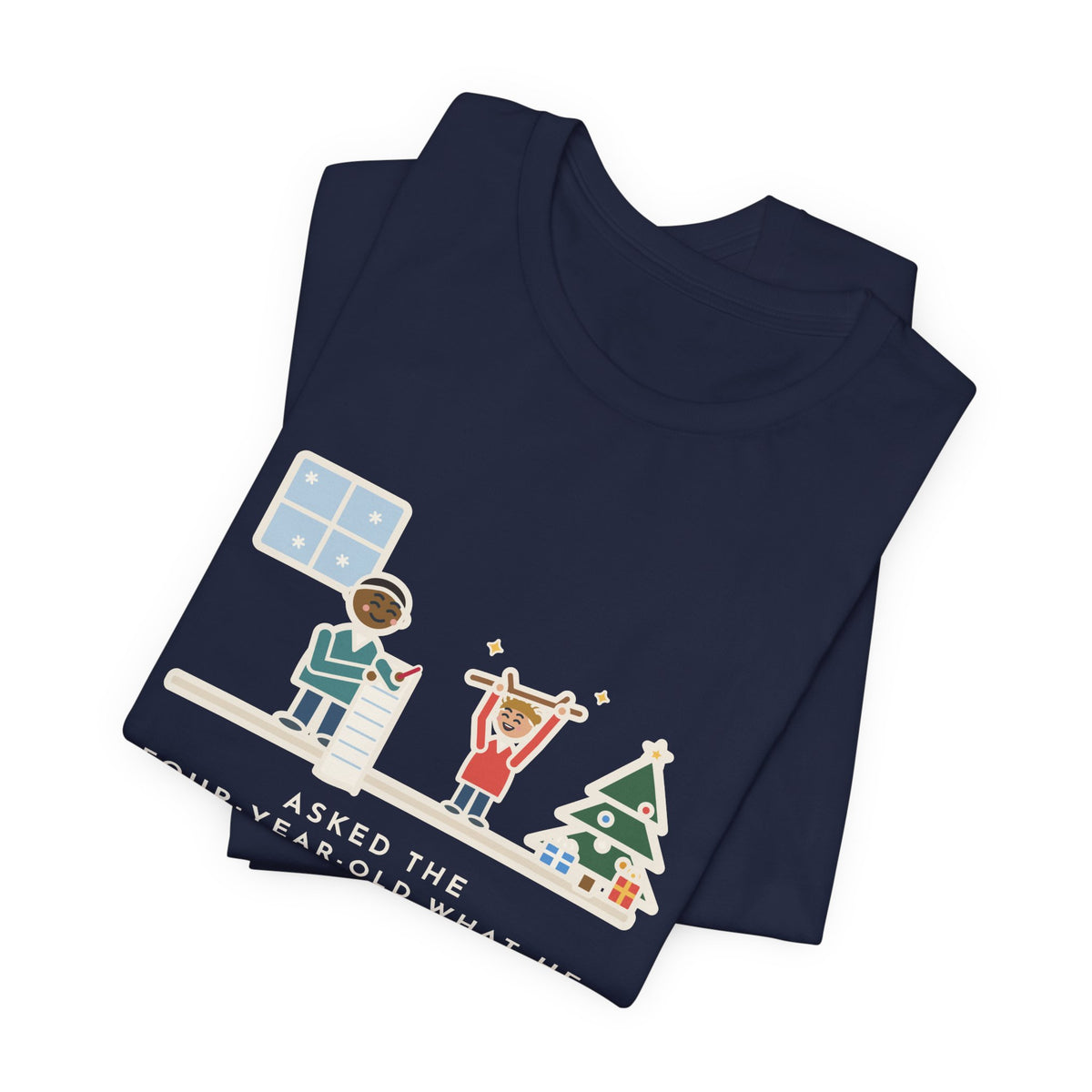 Funny Christmas Wish T-Shirt, Asked the Four-Year-Old What He Wanted, He Said a Stick, Living Room Wish Tee