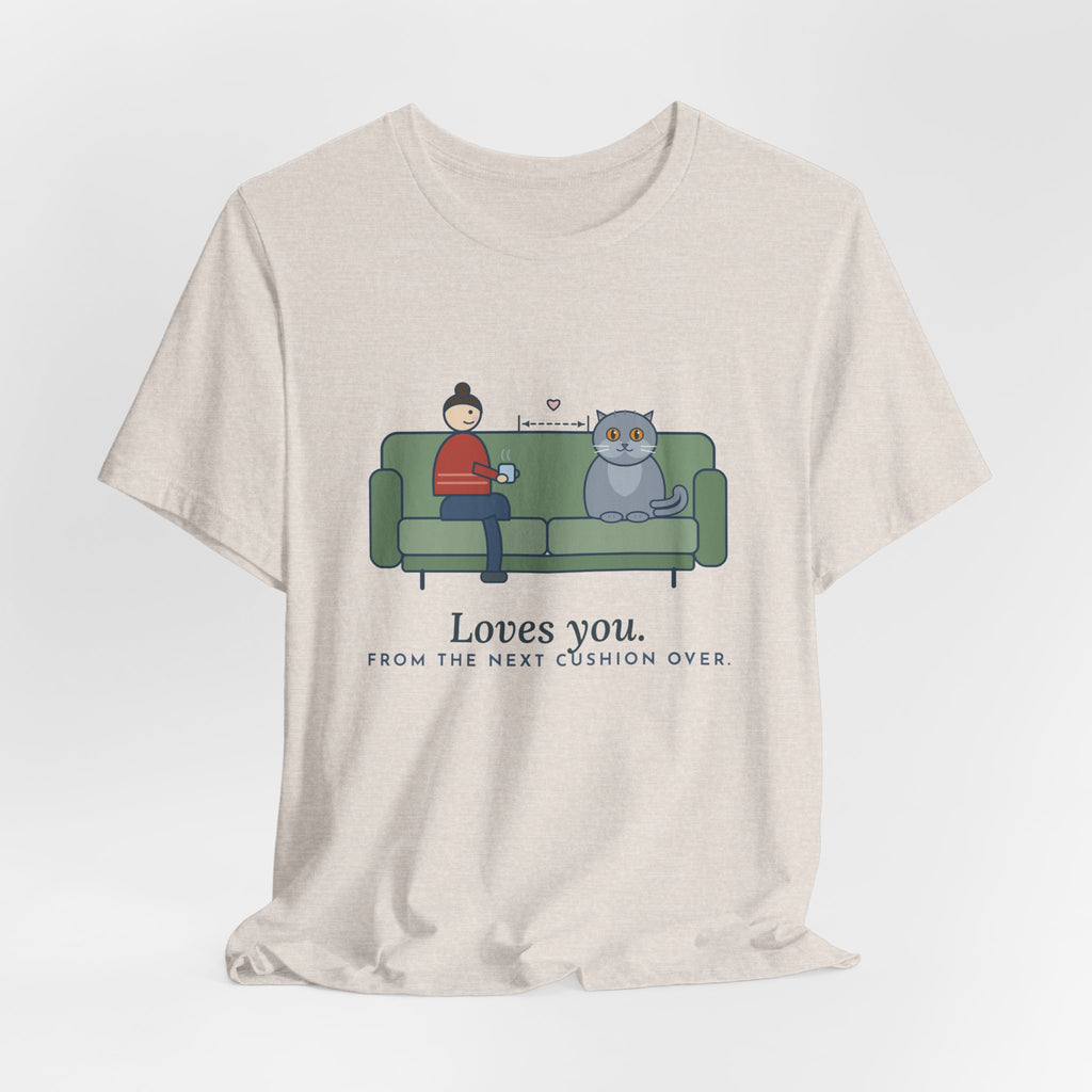 British Shorthair T-Shirt - Loves You. From the Next Cushion Over. Cat Lover Tee