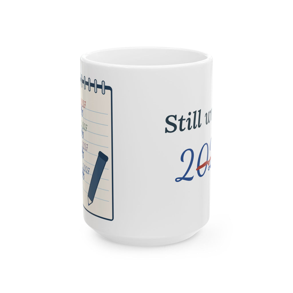 Large 15oz New Year Mug - Still Writing 2026 Funny January Office Mug