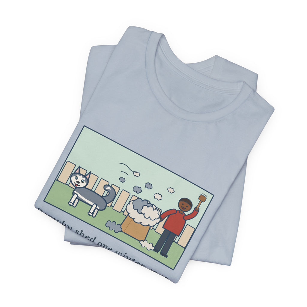 Funny Pomsky T-Shirt, Shed One Winter Coat, We Filled a Grocery Bag with It, Shedding Season Tee