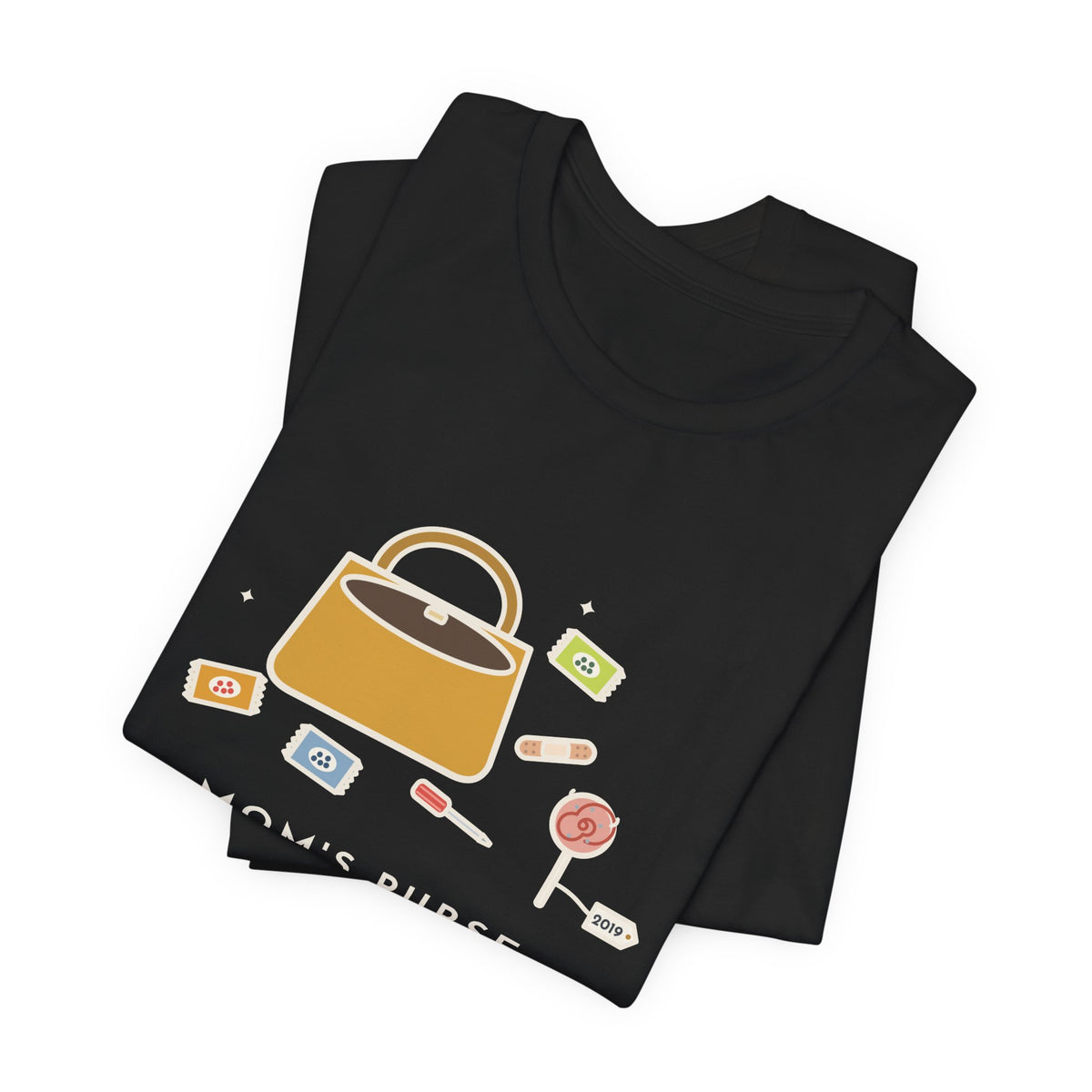 Funny Mom T-Shirt, Mom's Purse, Three Snacks, a Bandage, a Screwdriver and a Very Old Lollipop, Purse Flat-Lay Tee