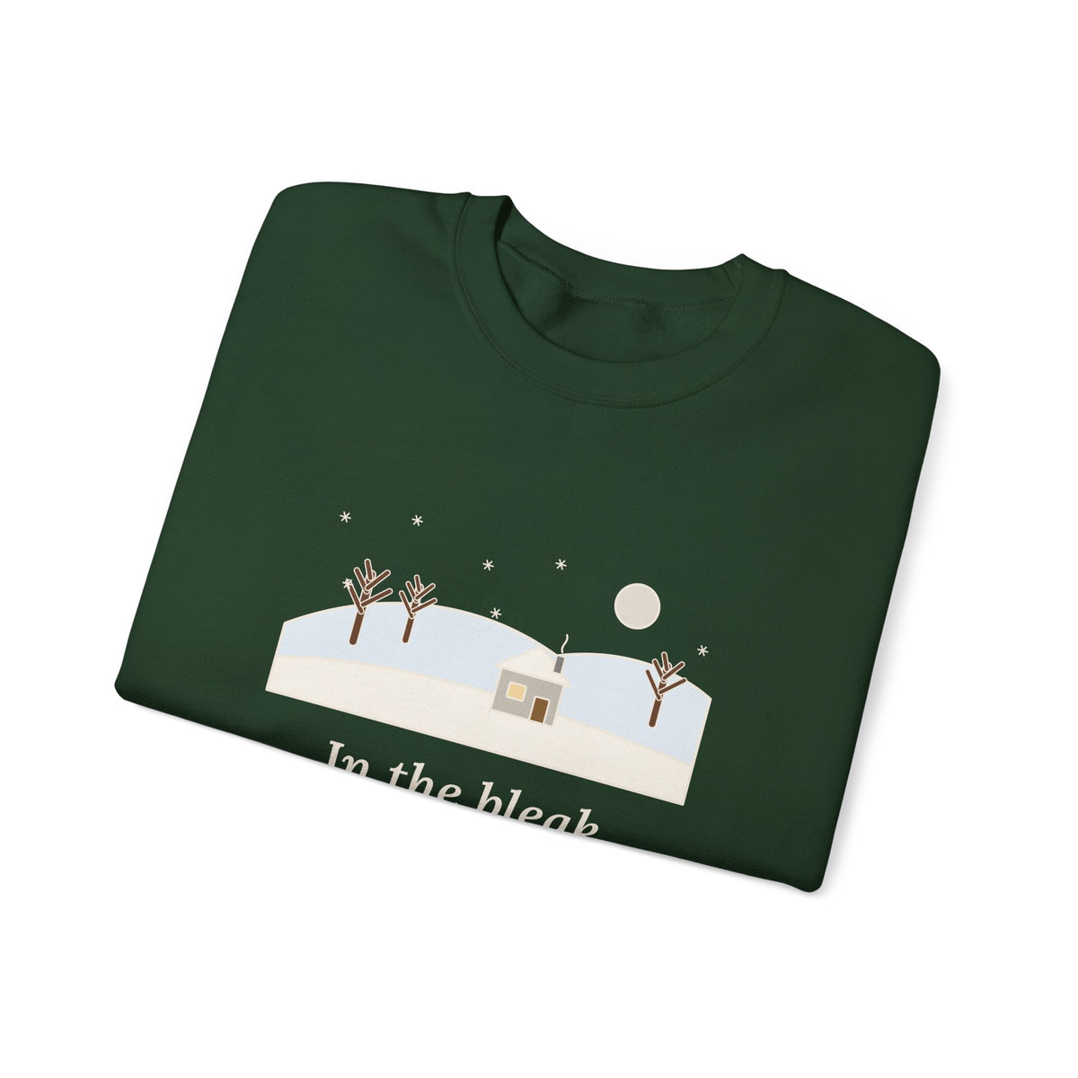 In the Bleak Mid-Winter Sweatshirt, Winter Rossetti Quote Crewneck with Snowy Cottage Hill