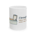 Nurse Educator Coffee Mug - I Brought Snacks. You Still Have to Sign the Competency.