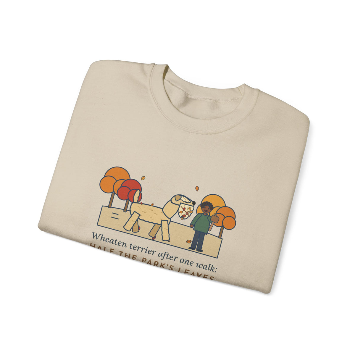Wheaten Terrier Sweatshirt, Half the Park's Leaves in His Beard, Funny Autumn Walk Crewneck