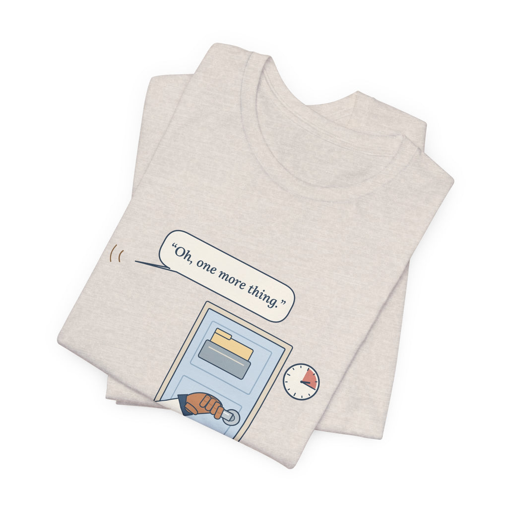 Nurse Practitioner T-Shirt - Hand on the Doorknob, Oh One More Thing Primary Care Tee