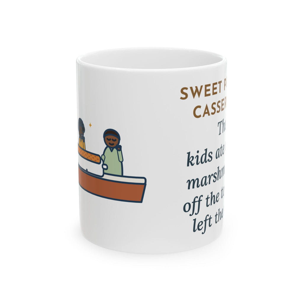 Thanksgiving Mug, Sweet Potato Casserole, Kids Ate Every Marshmallow off the Top, Funny Coffee Mug 11oz