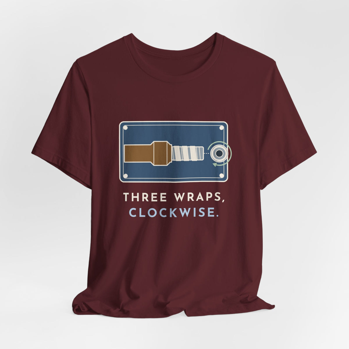 Plumber T-Shirt - Three Wraps, Clockwise Thread Seal Tape Plumbing Tee
