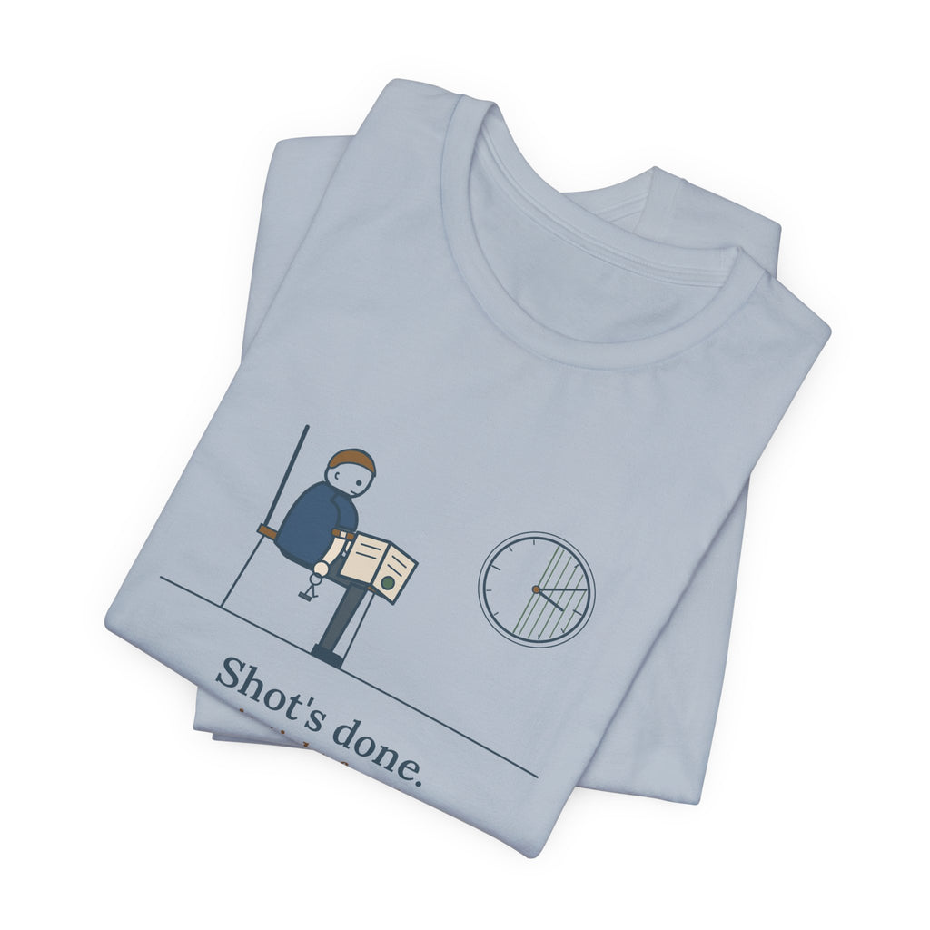 Allergy Nurse T-Shirt - Shot's Done, Now Sit Tight for Thirty Funny Clinic Tee